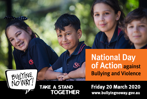 National Day of Action against Bullying and Violence. Bullying. No Way! Take a Stand Together Friday 20 March 2020. www.builyingnoway.gov.au