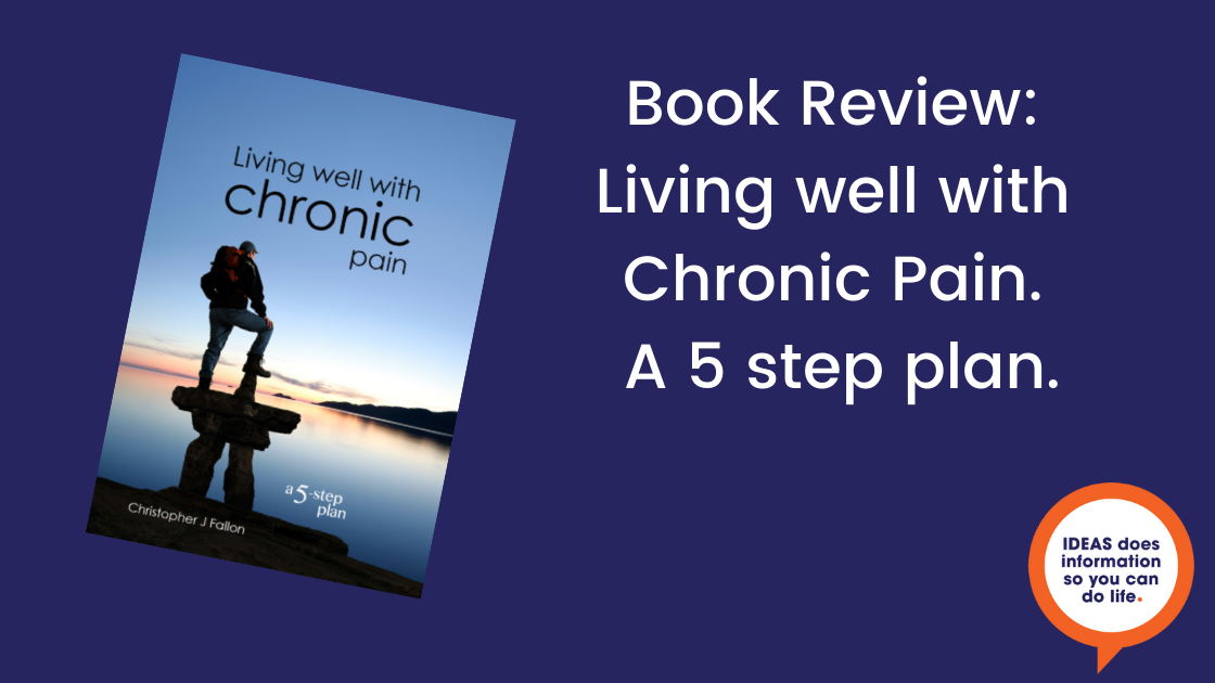A blue back bacground with an image of a book cover. Am man silhouetted against water and sky. With the words "Book Review: Living well with Chronic Pain A 5 step plan"