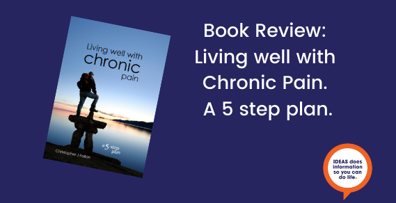 A blue back bacground with an image of a book cover. Am man silhouetted against water and sky. With the words "Book Review: Living well with Chronic Pain A 5 step plan"