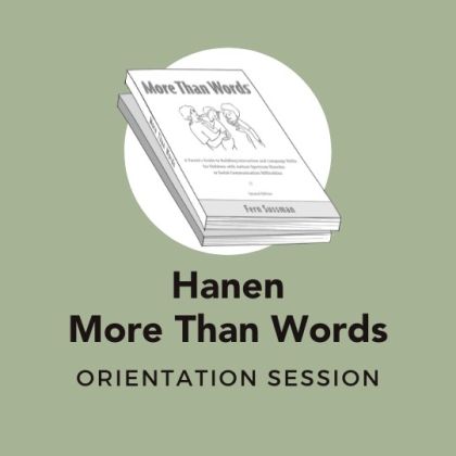An image a drawing of the Hanen book, with the word Hanen More Than Words orientation session undernearth.