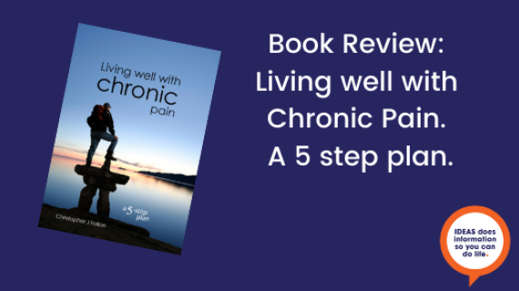A blue back bacground with an image of a book cover. Am man silhouetted against water and sky. With the words "Book Review: Living well with Chronic Pain A 5 step plan"