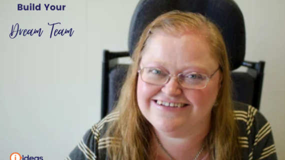 Woman seated in wheelchair smiling - words say build your dream team